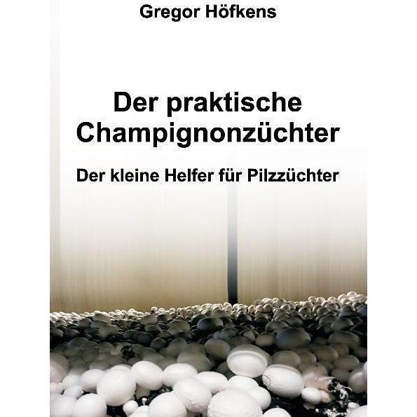 Der praktische Champignonzüchter, Fachbücher