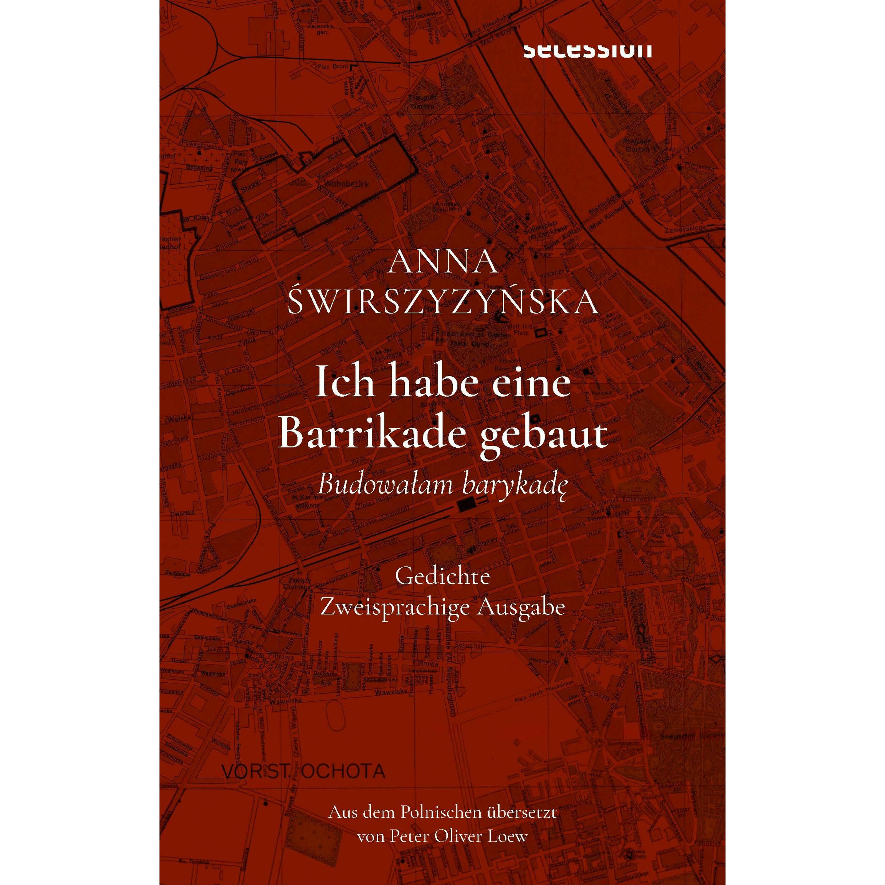 Ich habe eine Barrikade gebaut, Belletristik von Anna Świrszyńska, Peter Oliver Loew