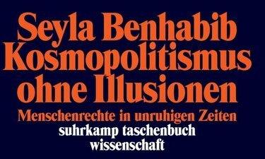 Produktbild Kosmopolitismus ohne Illusionen (Deutsch, Seyla Benhabib, 2016)