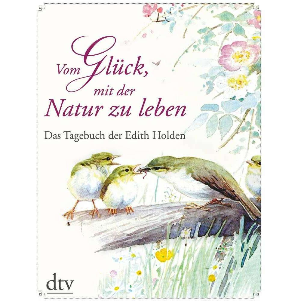 Vom Glück, mit der Natur zu leben, Belletristik von Edith Holden