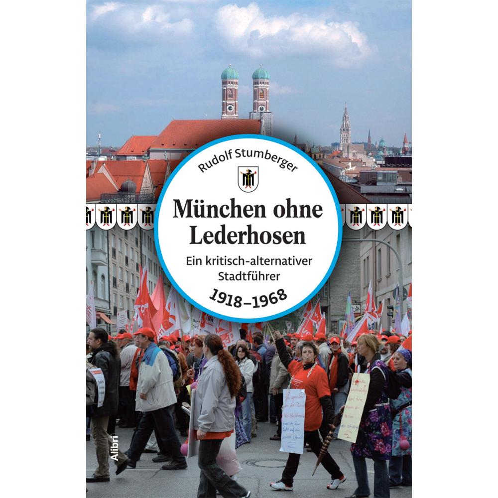 München ohne Lederhose, Ratgeber von Rudolf Stumberger