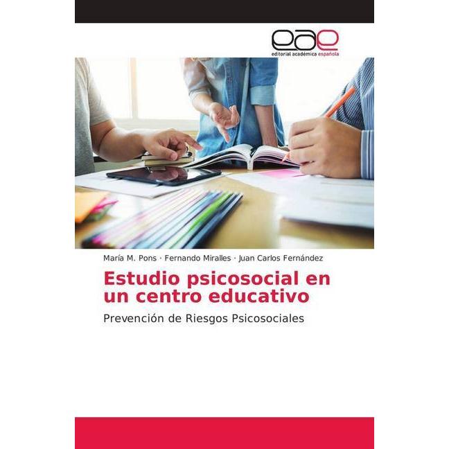 Estudio psicosocial en un centro educativo, Fachbücher von Fernando Miralles, Juan Carlos Fernández, María M. Pons