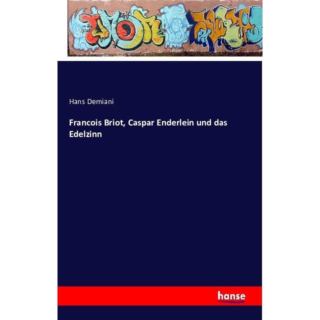 Francois Briot, Caspar Enderlein und das Edelzinn, Fachbücher von Hans Demiani