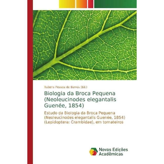 Biologia da Broca Pequena (Neoleucinodes elegantalis Guenée, 1854), Fachbücher von Rubens Pessoa de Barros