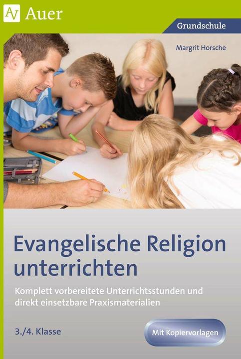 Produktbild Evangelische Religion unterrichten - Klasse 3+4 (Deutsch, Margrit Horsche, 2018)