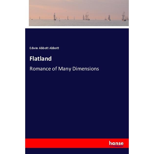 Flatland, Belletristik von Edwin Abbott Abbott