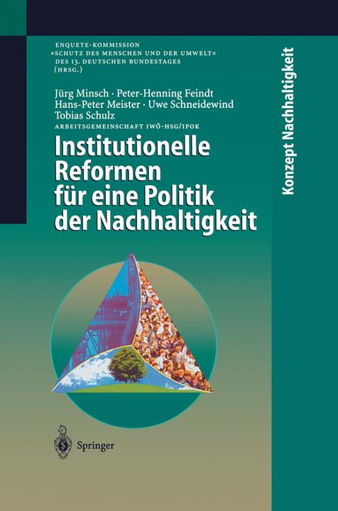 Produktbild Institutionelle Reformen für eine Politik der Nachhaltigkeit (Deutsch, Hans-Peter Meister, Jörg Minsch, Peter-Henning Feindt, Tobias Schulz, Uwe Schneidewind, 2012)