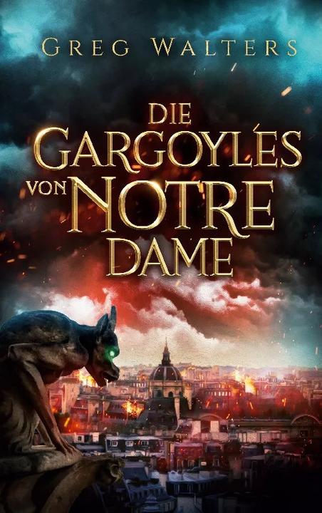 Die Gargoyles von Notre Dame (Deutsch, Greg Walters, 2023)