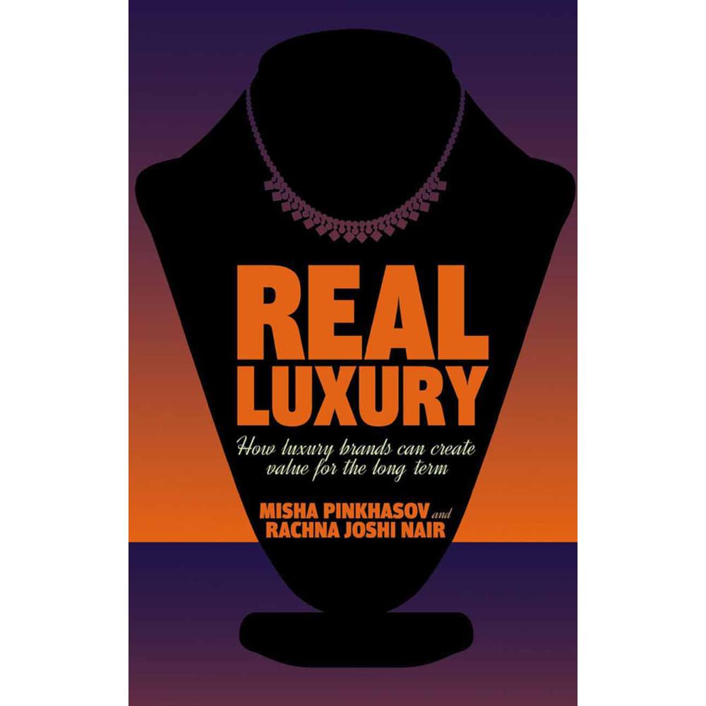Real Luxury, Fachbücher von Misha Pinkhasov, Rachna Joshi Nair
