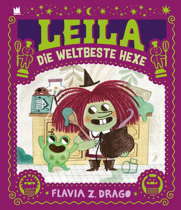 Von Hacht Verlag GmbH Leila die weltbeste Hexe (Deutsch, Flavia Z. Drago, Ulrich Störiko-Blume, 2023)