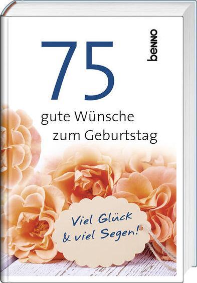 Produktbild 75 gute Wünsche zum Geburtstag (Deutsch, 2025)