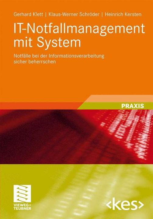 Produktbild IT-Notfallmanagement mit System (Deutsch, Gerhard Klett, Heinrich Kersten, Klaus-Werner Schröder, 2011)