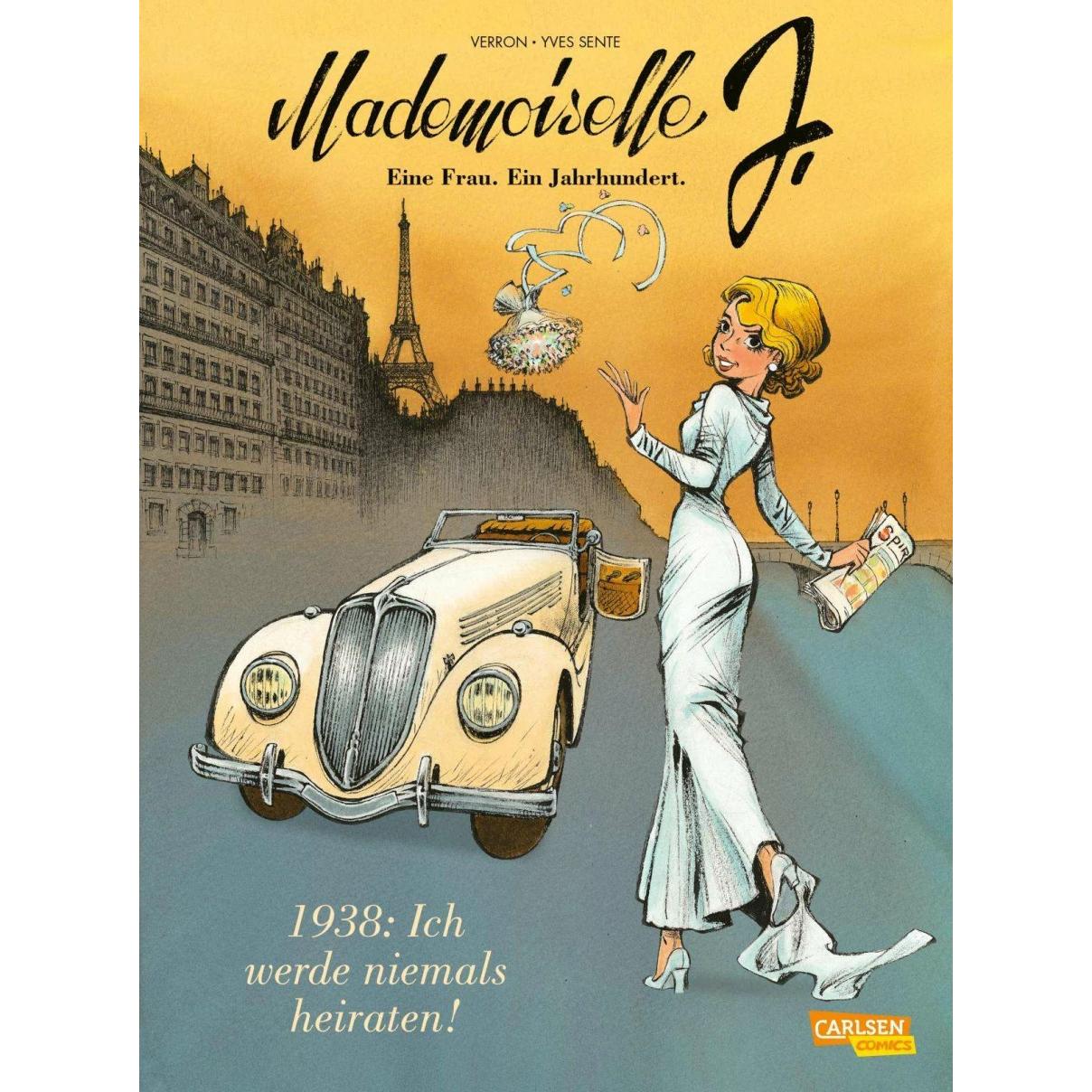 Mademoiselle J - Eine Frau. Ein Jahrhundert. 1: 1938: Ich werde niemals heiraten, Belletristik von Yves Sente