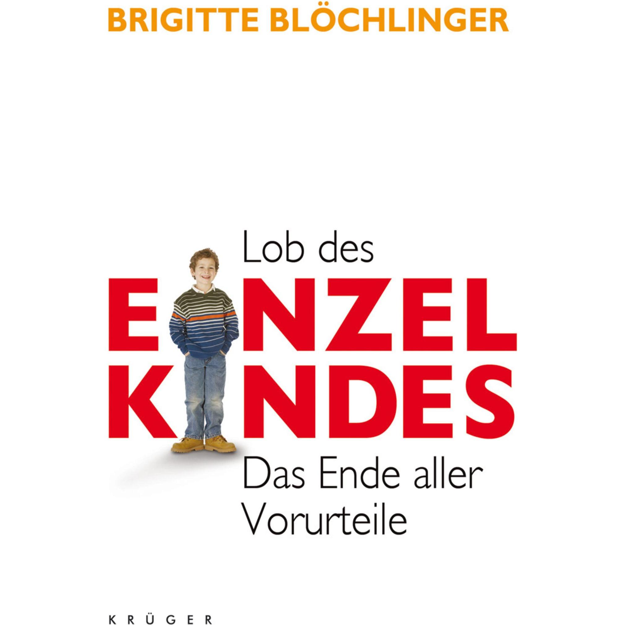 Lob des Einzelkindes, Ratgeber von Brigitte Blöchlinger
