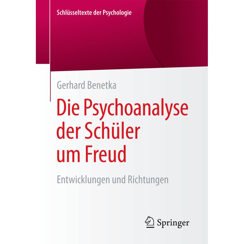 Die Psychoanalyse der Schüler um Freud, Fachbücher von Gerhard Benetka