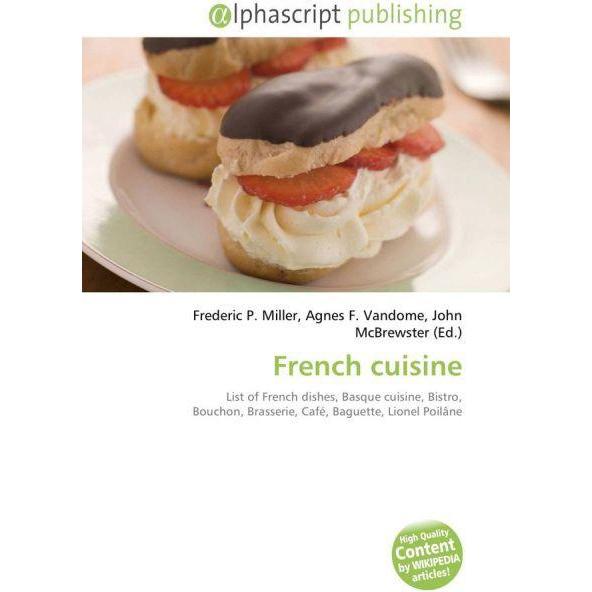 French cuisine, Fachbücher von Agnes F. Vandome, Frederic P. Miller, John McBrewster