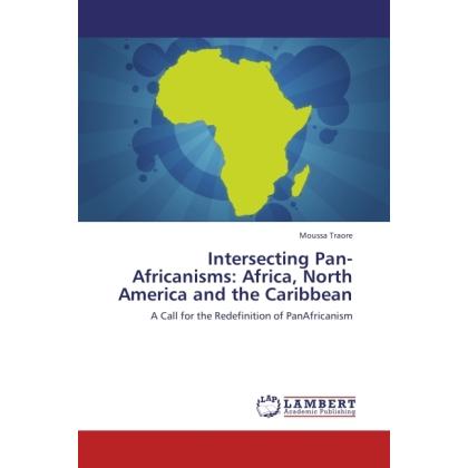 Intersecting Pan-Africanisms: Africa, North America and the Caribbean, Fachbücher