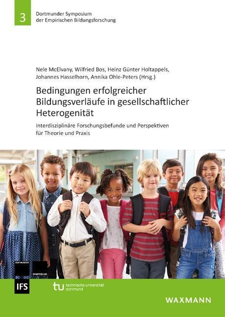 Produktbild Bedingungen erfolgreicher Bildungsverläufe in gesellschaftlicher Heterogenität (Deutsch, Heinz Köller, Ilonca Hardy, Michael Becker, Wilfried Bos, 2018)