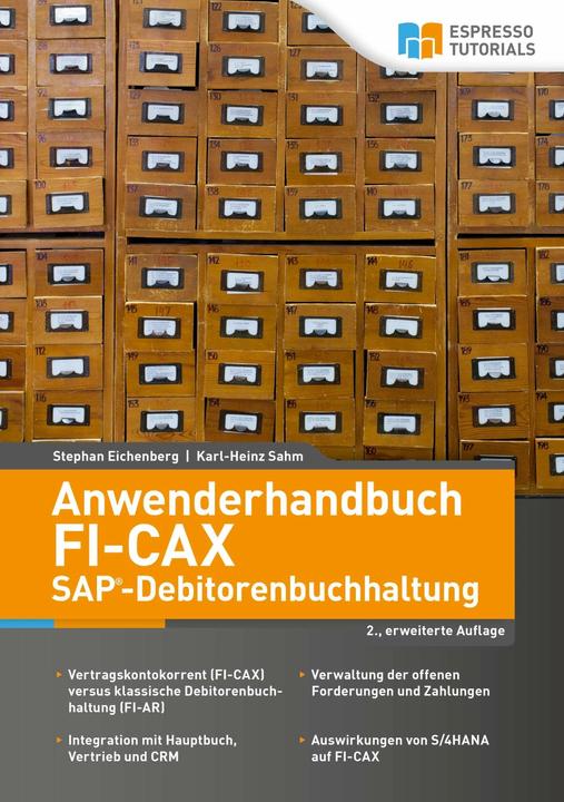 Produktbild Espresso Tutorials Anwenderhandbuch FI-CAx (SAP®-Debitorenbuchhaltung) (Deutsch, Karl-Heinz Sahm, Stephan Eichenberg, 2018)