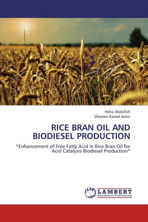 Actual product image Rice Bran Oil and Biodiesel Production (German, Shereen Kamel Amin, Heba Abdallah, 2013)