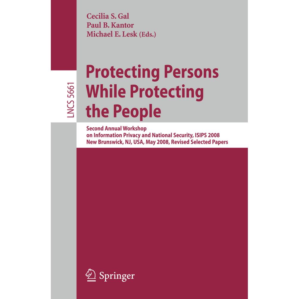 Protecting Persons While Protecting the People, Fachbücher von Michael E. Lesk, Paul B. Kantor, Cecilia S. Gal