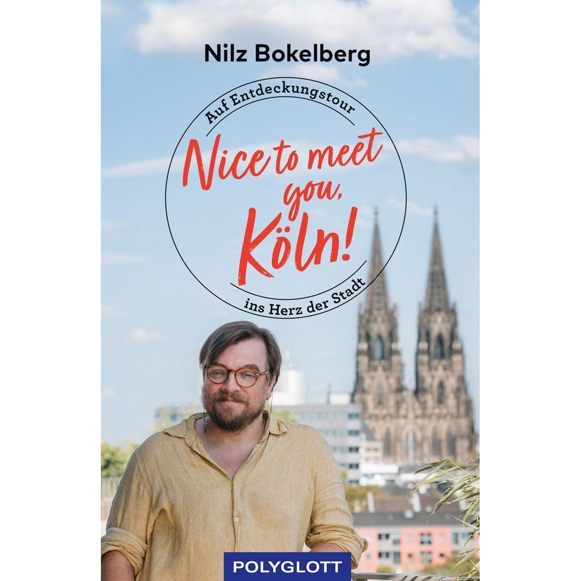 Thumbnail - Nice to meet you, Köln!, Ratgeber von Nilz Bokelberg
