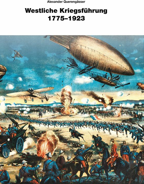 Produktbild Westliche Kriegsführung 1775 - 1923 (Deutsch, Alexander Querengässer, 2024)