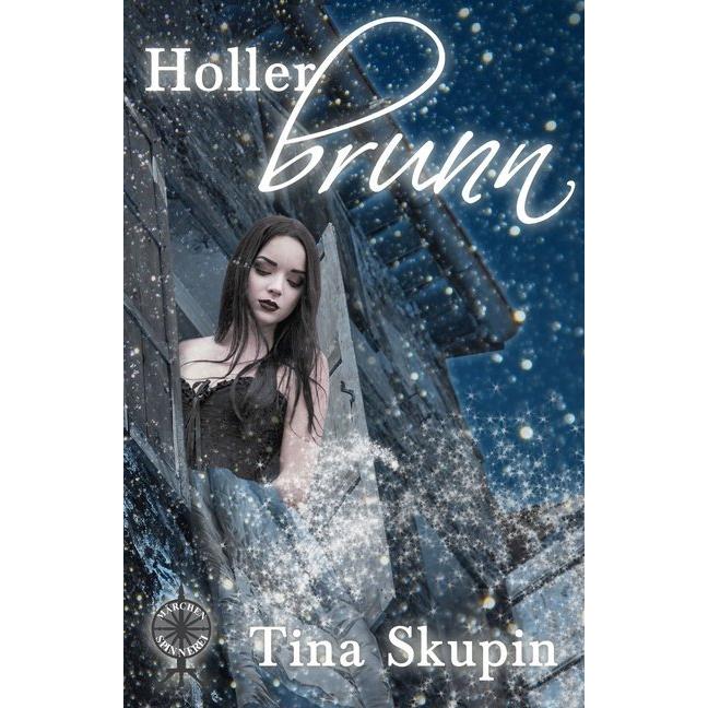 Hollerbrunn, Belletristik von Tina Skupin