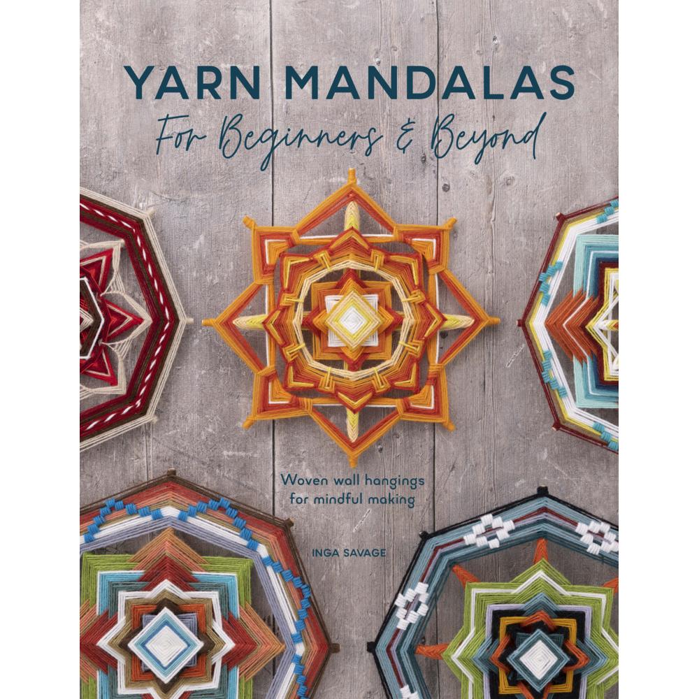 Savage:Yarn Mandalas For Beginners And, Ratgeber von Inga Savage