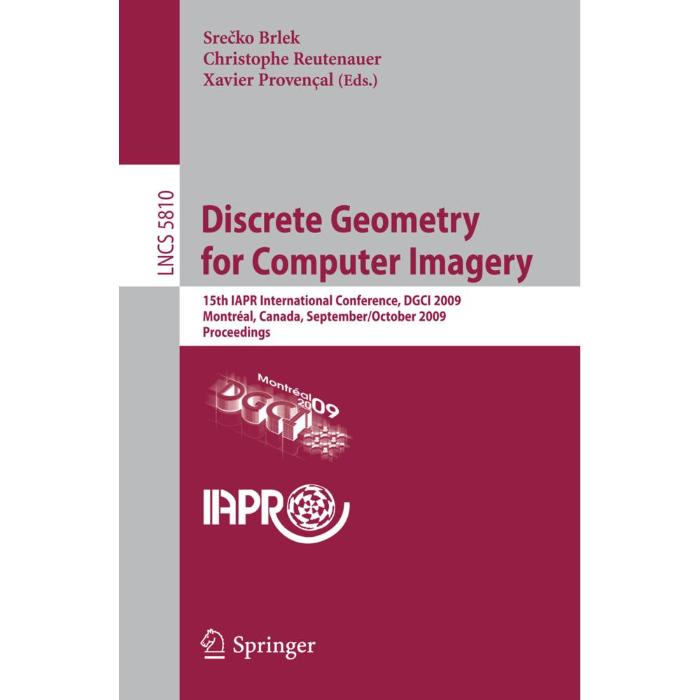 Discrete Geometry for Computer Imagery, Fachbücher von Christophe Reutenauer, Srecko Brlek, Xavier Provençal