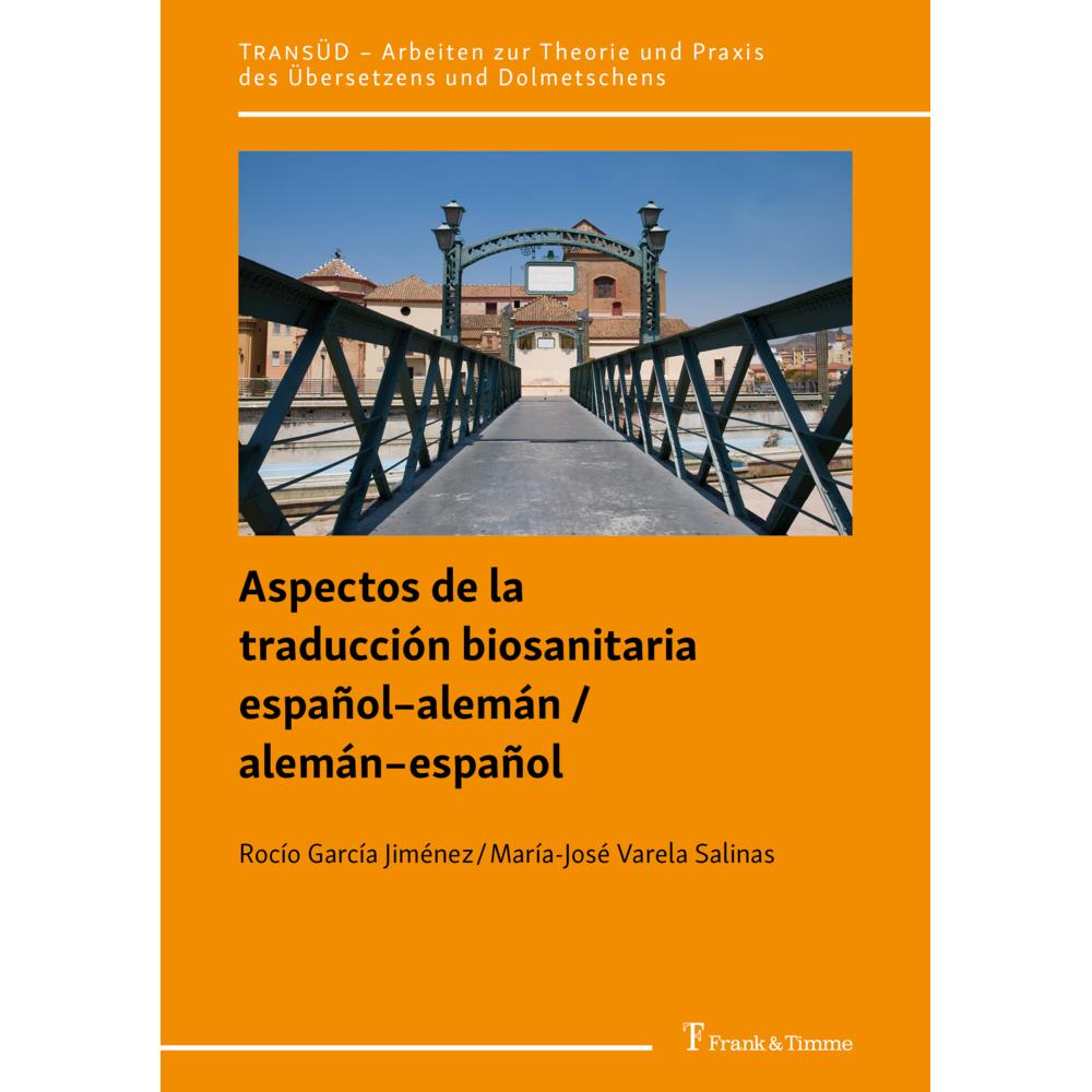 Aspectos de la traducción biosanitaria español-alemán / alemán-español, Fachbücher von María-José Varela Salinas, Rocío ...