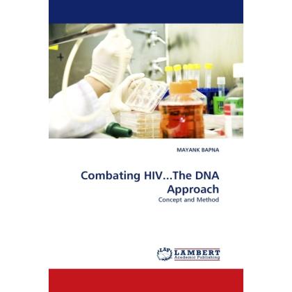 Combating HIV...The DNA Approach, Fachbücher von Mayank Bapna