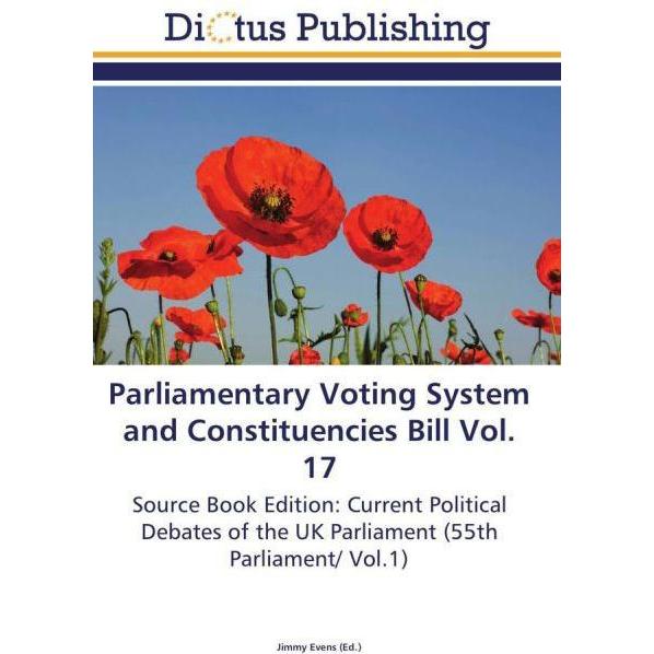 Parliamentary Voting System and Constituencies Bill Vol. 17, Fachbücher
