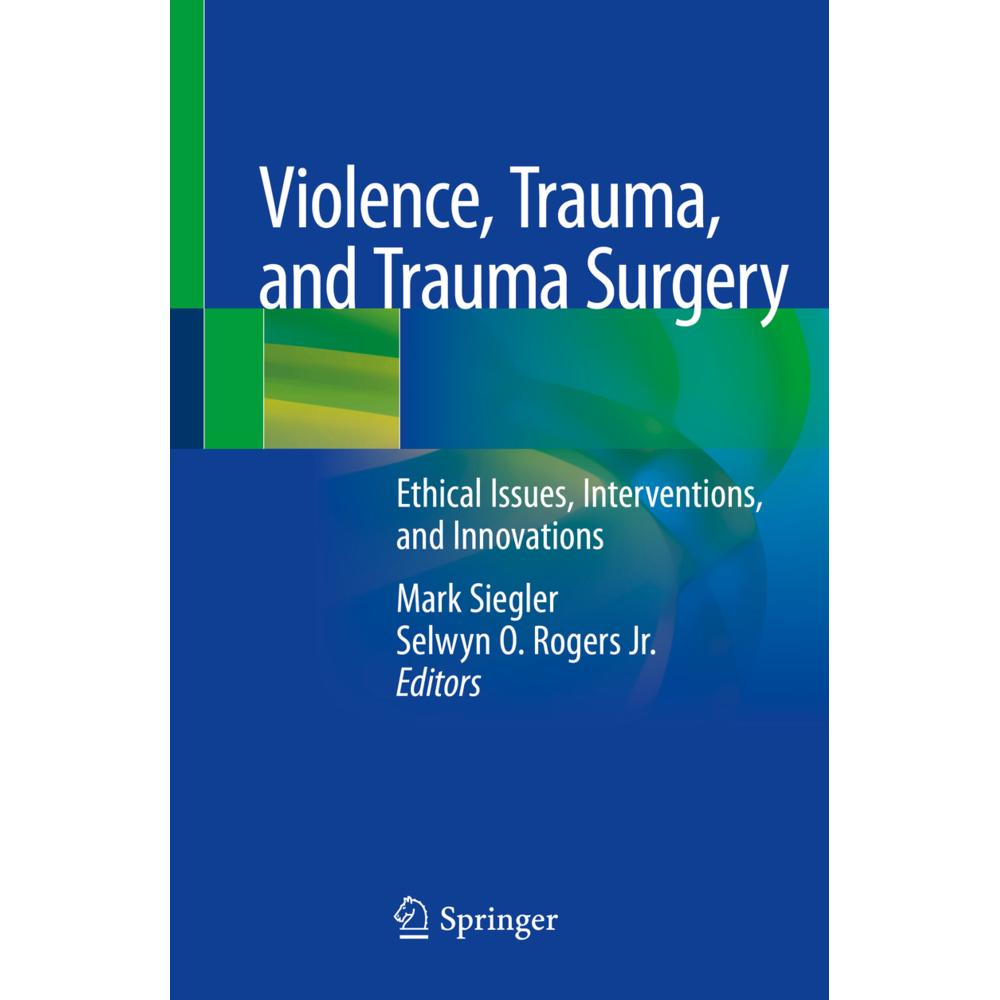 Violence, Trauma, and Trauma Surgery, Fachbücher von Mark Siegler, Selwyn O. Rogers