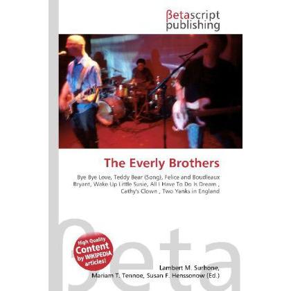 The Everly Brothers, Fachbücher von Lambert M. Surhone, Miriam T. Timpledon, Susan F. Marseken