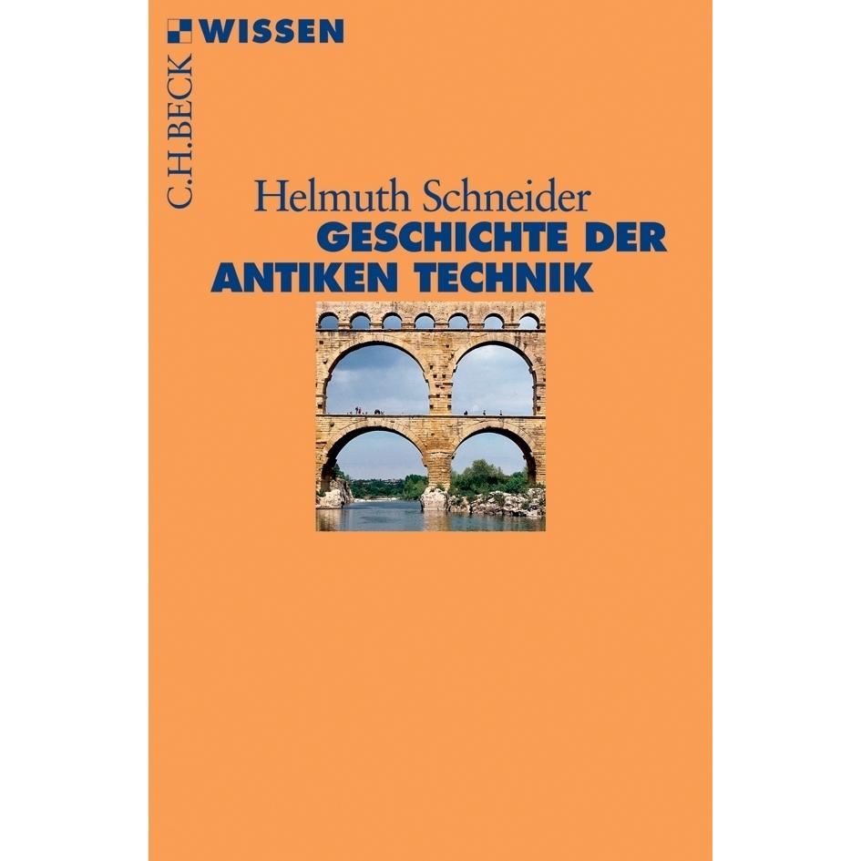Geschichte der antiken Technik, Sachbücher von Helmut Schneider