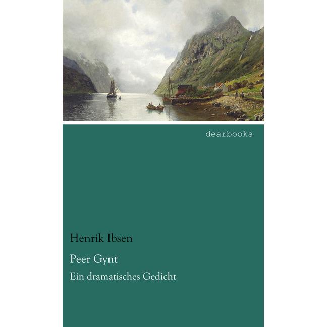 Peer Gynt, Belletristik von Henrik Ibsen