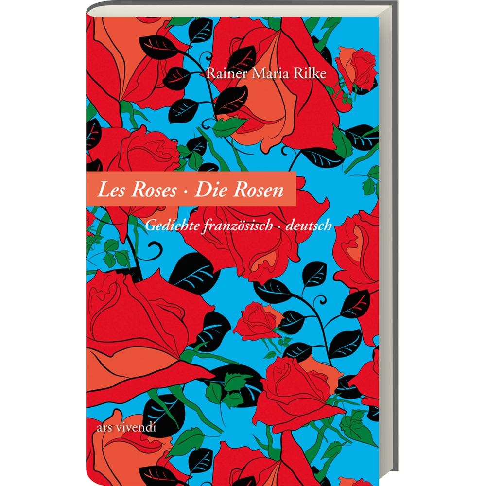Rosen - Les Roses, Belletristik von Rainer Maria Rilke