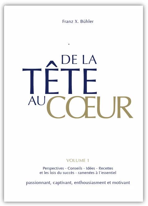 Image du produit De la tête au coeur (Français, Francis X. Bühler, Franz X Bühler, Bernadette Martial, 2011)