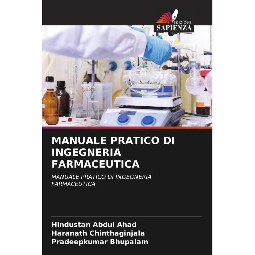 Manuale Pratico Di Ingegneria Farmaceutica, Fachbücher von Haranath Chinthaginjala, Abdul Ahad, Pradeepkumar Bhupalam