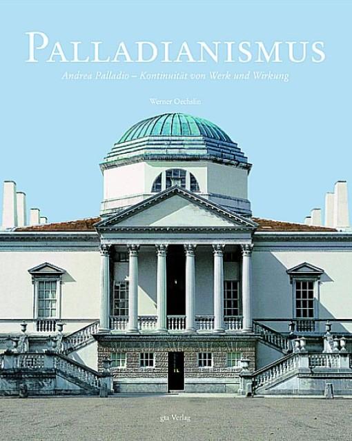 Produktbild Palladianismus (Deutsch, Werner Oechslin, 2008)