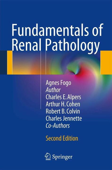 Produktbild Fundamentals of Renal Pathology (Englisch, Agnes B. Fogo, Arthur H. Cohen, Charles E. Alpers, J. Charles Jennette, Robert B. Colvin, 2013)