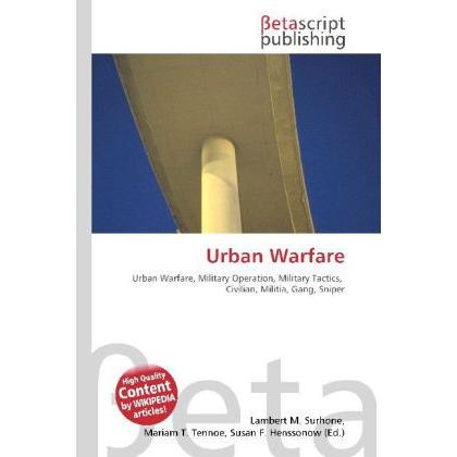Urban Warfare, Fachbücher von Lambert M. Surhone, Miriam T. Timpledon, Susan F. Marseken