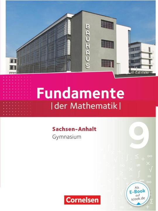 Produktbild Fundamente der Mathematik 9. Schuljahr. Schülerbuch. ST (Deutsch, Andrea Penne, Andreas Pallack, Anne-Kristina Durstewitz, Frank G. Becker, Hubert Langlotz, Lothar Flade, Manfred Pruzina, Melanie Quante, Ralf Benölken, Reinhard Schmidt, Wilfried Zappe, Wolfram Eid, 2016)
