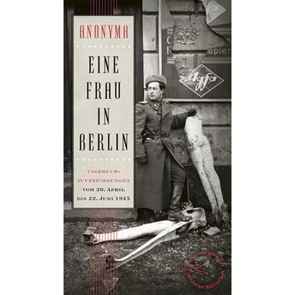 Eine Frau in Berlin, Belletristik von Anonyma
