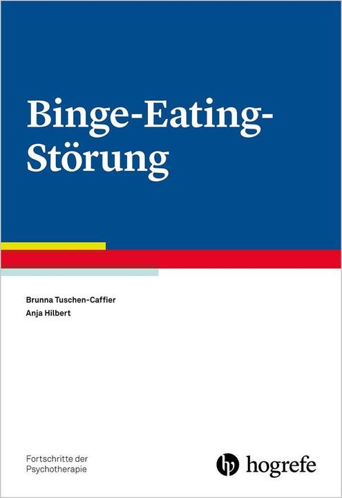 Produktbild Fortschritte der Psychotherapie (Band 62): Binge-Eating-Störung (Deutsch, Anja Hilbert, Brunna Tuschen-Caffier, 2016)