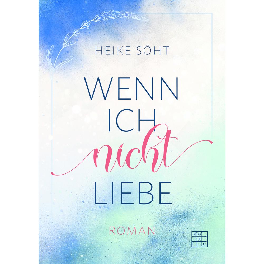 Söht:Wenn ich nicht liebe, Belletristik