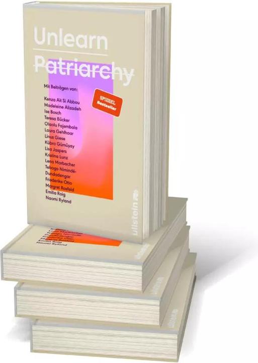 Produktbild Unlearn Patriarchy (Deutsch, Laura Gehlhaar, Ise Bosch, Kübra Gümüşay, Kenza Ait Si Abbou, Olaolu Fajembola, 2022)