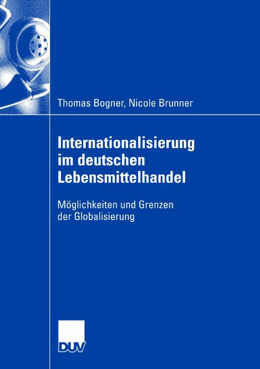 Produktbild Internationalisierung im deutschen Lebensmittelhandel (Deutsch, Nicole Brunner, Ulrich Bogner, 2007)