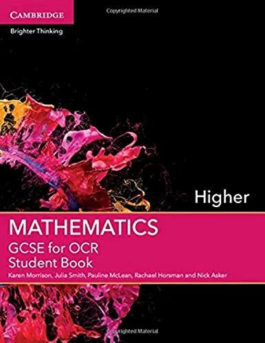 Produktbild GCSE Mathematics for OCR Higher Student Book (Englisch, Julia Smith, Karen Morrison, Nick Asker, Pauline McLean, Rachael Horsman, 2015)